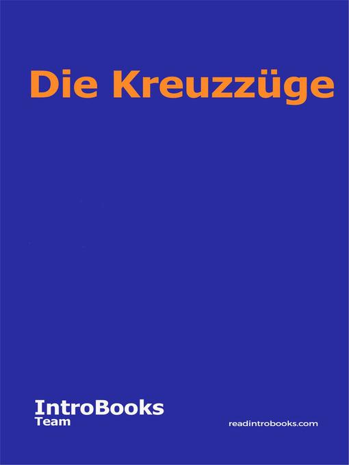 Title details for Die Kreuzzüge by IntroBooks Team - Available